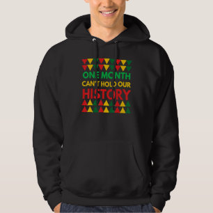 Veste À Capuche Mois De L'Histoire Noire Un Mois Ne Peut Pas Tenir