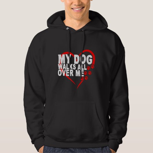 Veste À Capuche Mon Chien Marche Sur Moi (Devant)