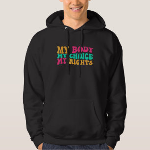 Veste À Capuche Mon corps Mon choix Mes droits Feminist Roe Vs Wad