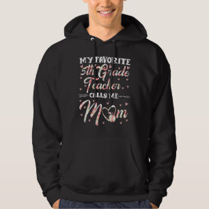 Veste À Capuche Mon professeur de 5e année favori m'appelle maman