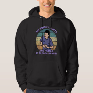 Veste À Capuche Mon Ventre Me Fait Mal Et Je Suis Fâché Contre Le 