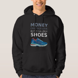 Veste À Capuche Money can't buy love but it can buy shoes