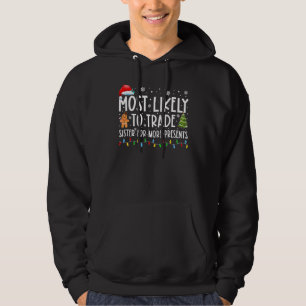 Veste À Capuche Most Likely To Trade Sister For More Presents Chri