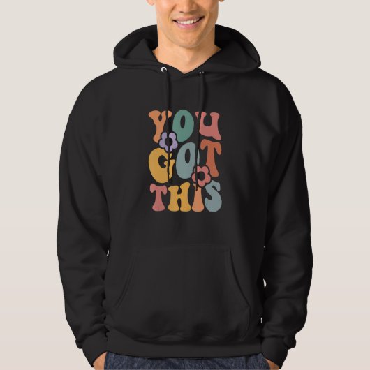 Veste À Capuche Motivational Testing Day For Teacher You Got This (Devant)