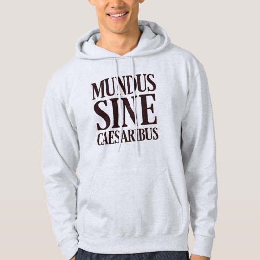 Veste À Capuche Mundus Sine Caesaribus - Pas de dirigeants Citatio (Devant)
