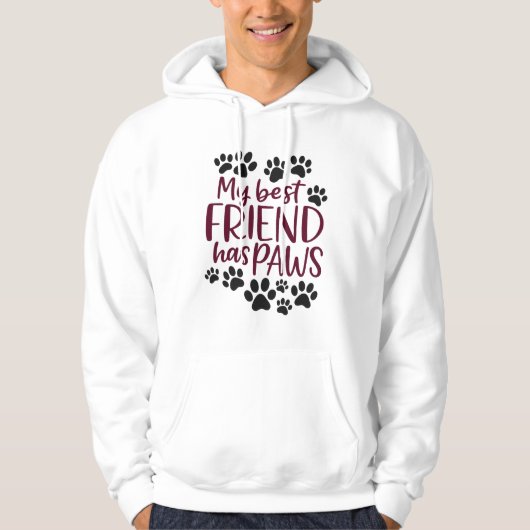 Veste À Capuche My Best Friend Has Paws Hoodie – Pet Lover Gift (Devant)