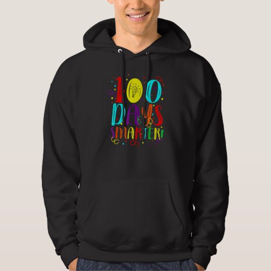 Veste À Capuche My Students Are 100 Days Smarter Happy Teacher Sch (Devant)