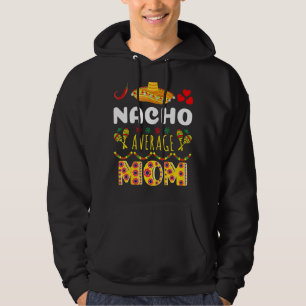 Veste À Capuche Nacho Moyenne MOM Cinco De Mayo Mexicaine Fiesta 2
