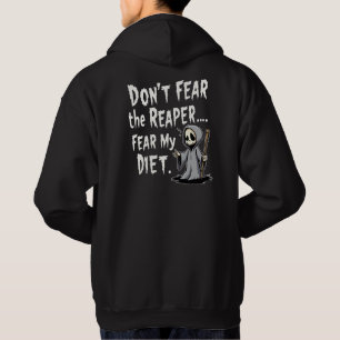 Veste À Capuche Ne craignez pas le faucheur La peur de ma diète