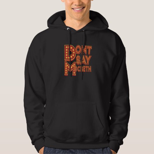 Veste À Capuche Ne dites pas M cbeth Theatre Geek (Devant)