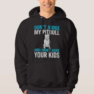 Veste À Capuche Ne jugez pas mon Pitbull Chien drôle