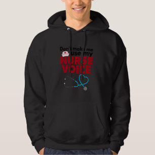 Veste À Capuche Ne Me Faites Pas Utiliser Ma Voix Infirmière - Che