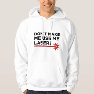 Veste À Capuche Ne me forcez pas à utiliser mon laser