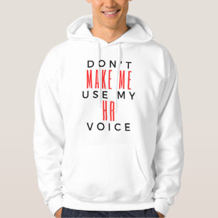 Veste À Capuche Ne m'oblige pas à utiliser ma Voix RH 2