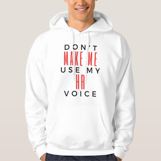 Veste À Capuche Ne m'oblige pas à utiliser ma Voix RH 2 (Devant)