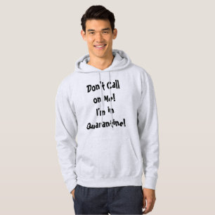 Veste À Capuche Ne pas m'appeler en quarantaine