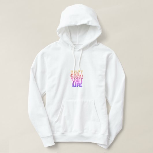 Veste À Capuche ne perds pas ton temps (Design devant)