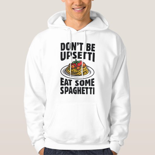 Veste À Capuche Ne soyez pas désagréable de manger des spaghettis (Devant)