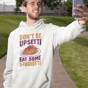 Veste À Capuche Ne soyez pas désagréable de manger des spaghettis