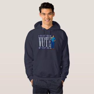 Veste À Capuche Ne votez pas Ne vous plaignez pas