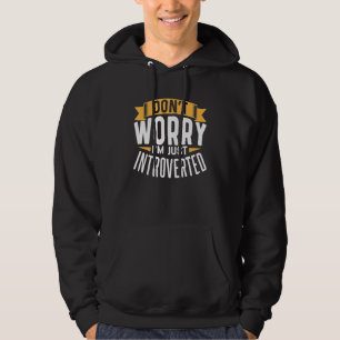 Veste À Capuche Ne vous inquiétez pas Je suis juste introduit Intr