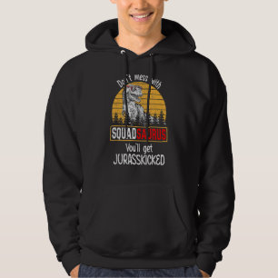 Veste À Capuche Ne vous mêlez pas de Squadsaurus, vous obtiendrez