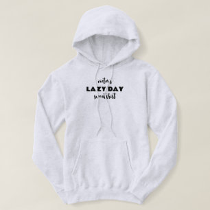 Veste À Capuche Nom personnalisé Lazy Day Hoded Sweatshirt