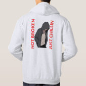 Veste À Capuche Not Broken. Just Chillin – Cool and Funny Design (Dos)