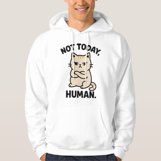 Veste À Capuche Not Today Human – Funny Grumpy Cat T-Shirt Design (Devant)