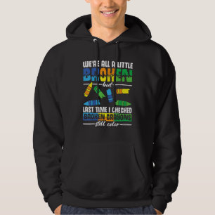 Veste À Capuche Nous sommes tous un peu cassés mais cassés Crayons