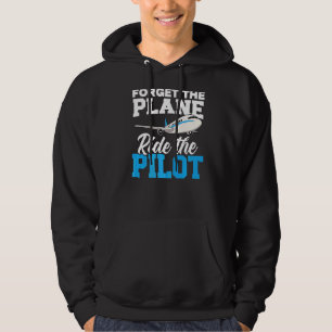 Veste À Capuche Oubliez Le Voyage D'Avion Le Pilote Aéronef Lover 
