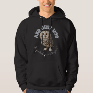 Veste À Capuche Owl : Et Juste À Qui Pensez-Vous Parler ?