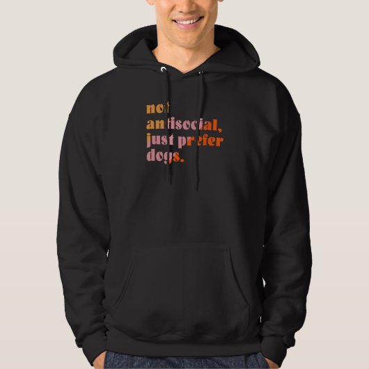 Veste À Capuche Pas antisocial, juste préférer les chiens (Devant)