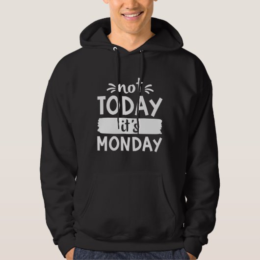 Veste À Capuche Pas aujourd'hui C'est lundi (Devant)