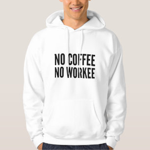 Veste À Capuche Pas de café ni de travail