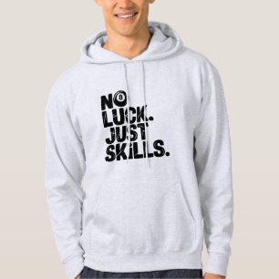Veste À Capuche Pas de Chance, Juste des Compétences, Slogan Amusa