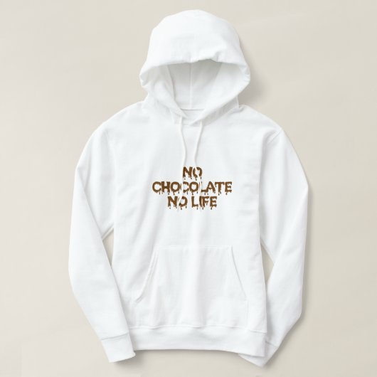 VESTE À CAPUCHE PAS DE CHOCOLAT PAS DE VIE (Design devant)