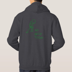Veste À Capuche Pas de golf aujourd'hui - Golfeur triste Cadeau de