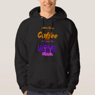 Veste À Capuche Passer Le Café Son Temps Pour La Caféine Vin Alcoh