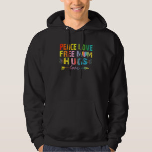 Veste À Capuche Peace Love Free Mom Hugs LGBT Mothers Day
