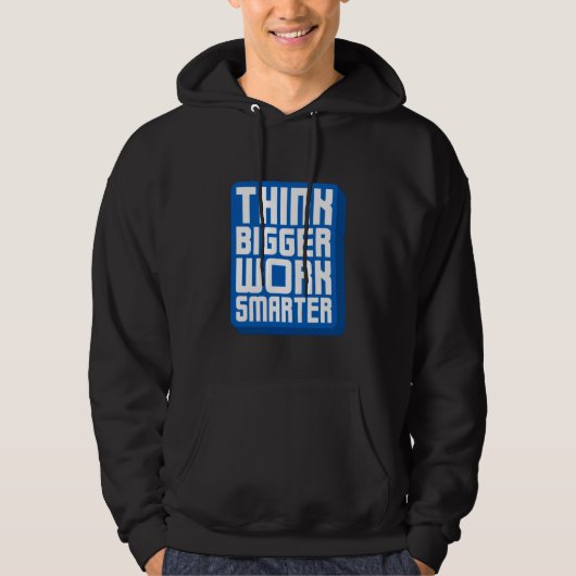 Veste À Capuche Pensez plus grand Travaillez plus dur (Devant)