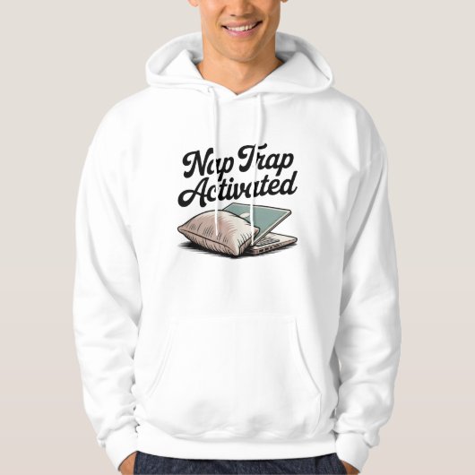 Veste À Capuche Piège de sieste activé | Blague drôle de procrasti (Devant)