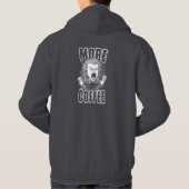 Veste À Capuche Plus de café | Citation pour les amateurs de café (Dos)