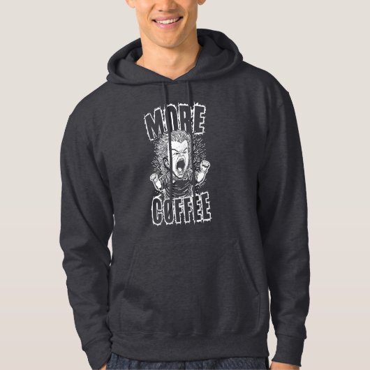 Veste À Capuche Plus de café | Citation pour les amateurs de café (Devant)