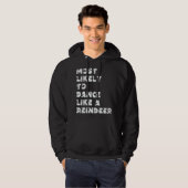 Veste À Capuche Plus susceptible de danser comme un renne (Devant entier)