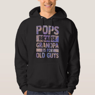 Veste À Capuche Pops Parce Que Grand-Père Est Pour Les Vieux Fils