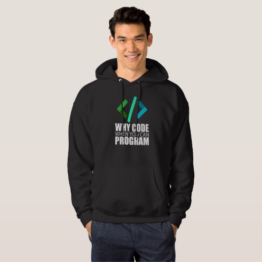 Veste À Capuche Pourquoi Code Quand Vous Pouvez Programmer Coder E (Devant entier)