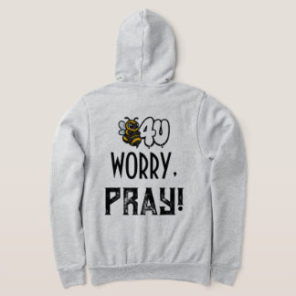 VESTE À CAPUCHE PRIEZ AVANT DE VOUS INQUIÉTER !