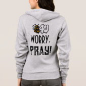 VESTE À CAPUCHE PRIEZ AVANT DE VOUS INQUIÉTER ! (Dos)