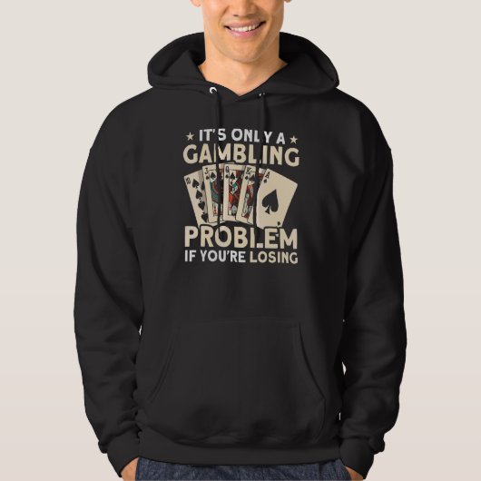 Veste À Capuche Problème de jeu si vous perdez Gambler Poker Pl (Devant)